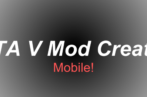 GTA 5 - Mod Creator (Mobile)